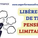 Comment identifier et dépasser ses pensées limitantes