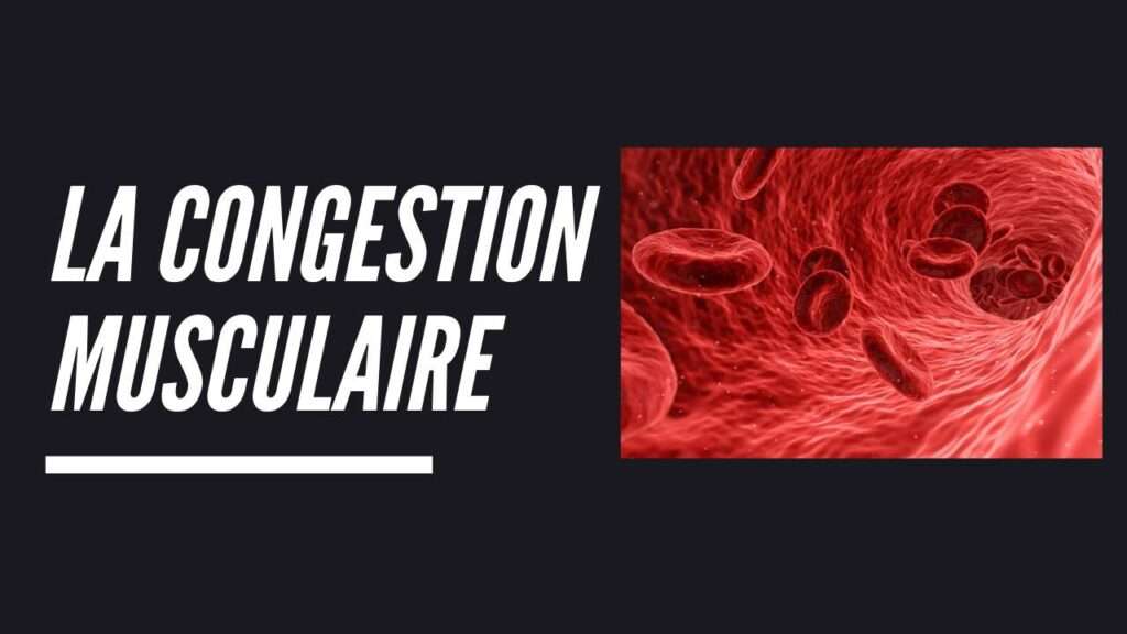 découvrez les effets de la congestion musculaire sur votre corps, comment l'identifier et les meilleures méthodes pour la gérer efficacement.